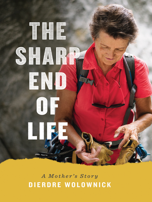 Title details for The Sharp End of Life by Dierdre Wolownick - Available